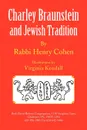 Charley Braunstein and Jewish Tradition - Rabbi Henry II Cohen