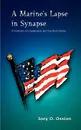 A Marine's Lapse in Synapse. A Collection of Unbelievable, But True Short Stories - Joey D. Ossian