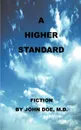 A Higher Standard - John Doe