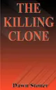 The Killing Clone - Dawn Stoner