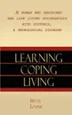 Learning, Coping, Living. A Woman Who Describes Her Life Living Successfully with Dystonia, A Neurological Disorder - Bette Levine