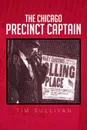 The Chicago Precinct Captain - Tim Sullivan