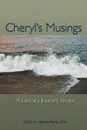 Cheryl's Musings. A Day in the Life of an Award Winning Poet and Photographer - Cheryl A. Vatcher-Martin  M.A