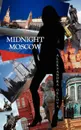 Midnight Moscow - Aleksandra Orlova
