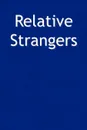 Relative Strangers - John III Mullins