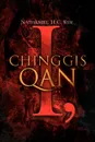 I, Chinggis Qan - Nathaniel H. C. Kim