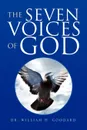 The Seven Voices of God - William H. Goddard, Dr William H. Goddard