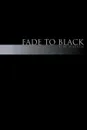 Fade to Black - E. M. M. Warren