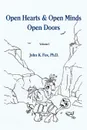 Open Hearts & Open Minds Open Doors. Volume 1 - John K. Fox