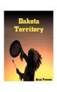Dakota Territory - Brad Prowse