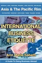 International Business Etiquette. Asia - Ann M. Sabath, Brandon Toropov