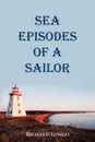 Sea Episodes of a Sailor - Richard Longo