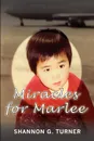 Miracles for Marlee - Shannon G. Turner