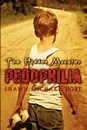 The Hidden Monster. Pedophilia - Shawn Michael Dove