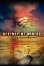 Destroying Worlds. Second episode of ENEMIES OF SOCIETY - John David