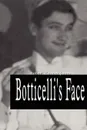 Botticelli's Face - Robert Emmet Jones