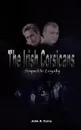 The Irish Corsicans. Sequel to Loyalty - John A. Curry