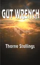 Gut Wrench - Thorne Stallings