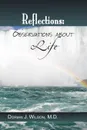 Reflections. Observations about Life - Dorian J. Wilson