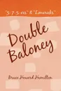 Double Baloney - Bruce Howard Hamilton