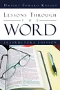 Lessons Through the Word. Instructors Edition - Dwight Edward Knight