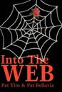 Into the Web - Pat Tito, Pat Bellavia