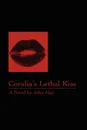 Coralia's Lethal Kiss - John May