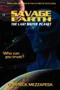 Savage Earth. The Last Sister Planet - Dominick Mezzapesa