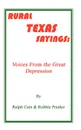 Rural Texas Sayings. Voices from the Great Depression - Ralph Cain, Robbie Prather