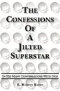 The Confessions Of A Jilted Superstar, In His Many Conversations With God - R. Martin Basso