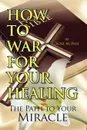 How to War for Your Healing - Rosie McPhee