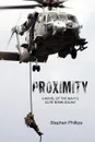 Proximity. A Novel of the Navy's Elite Bomb Squad - Stephen Phillips