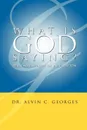 What Is God Saying?. Personal Words of Inspiration - Alvin C. Georges