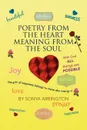 Poetry from the Heart Meaning from the Soul - Sonya Arrington