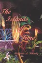 The Islands Of Time - William A. Schultz