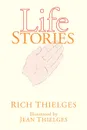 Life Stories - Rich Thielges