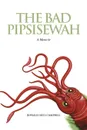 The Bad Pipsisewah - Ronald Neil Campbell