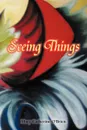 Seeing Things - Mary Catherine O'Brien