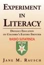 Experiment in Literacy. Distance Education on Colombia's Eastern Frontier - Jane M. Rausch