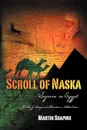 Scroll of Naska. Sojourn in Egypt - Martin Shapiro