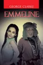 Emmeline - George Clarke