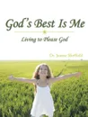 God's Best Is Me. Living to Please God - Jeanne Sheffield