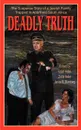 Deadly Truth. A Novel Based Upon Actual Events in South Africa Under Apartheid - Israel Heller, Zelda Heller, Janice Rothschild Blumberg