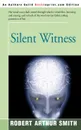 Silent Witness - Robert Arthur Smith