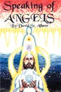 Speaking of Angels. A Journal of Angelic Contact - David Thomas St Albans