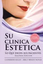 Su Clinica Estetica. Guia Completa Lo Que Dicen Sus Pacientes - CATHERINE MALEY MBA Y BENITO NOVAS