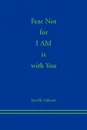 Fear Not for I AM is With You - Neville Salvetti