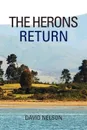 The Herons Return - David Nelson