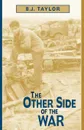 The Other Side of the War - B. J. Taylor