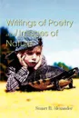 Writings of Poetry and Images of Nature - Stuart B. Alexander